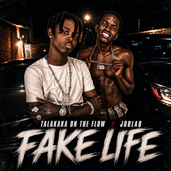 Talakaka On The Flow – Fake life Talakaka On The Flow – Fake life