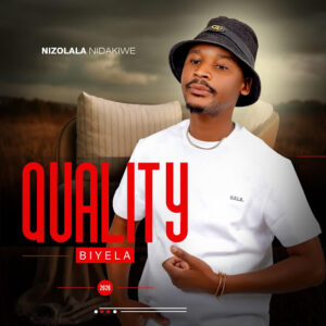 Quality Biyela - Nizolala nidakiwe