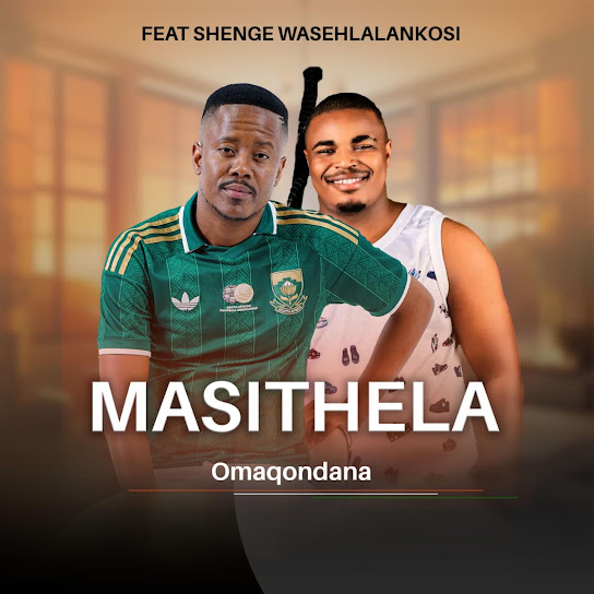 MASITHELA – OMAQONDANA MASITHELA – OMAQONDANA