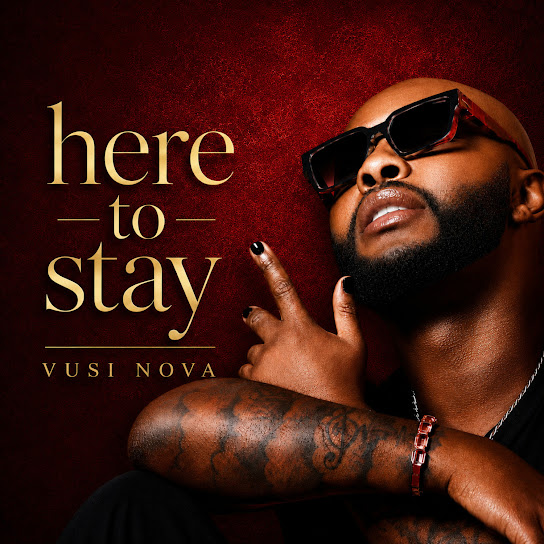 Vusi Nova – Here To Stay Vusi Nova – Here To Stay