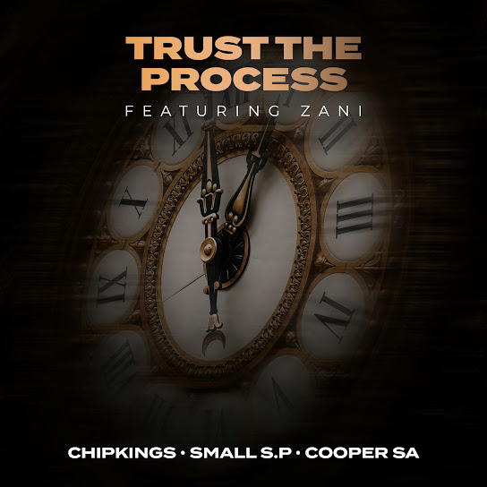 Chipkings – Trust The Process Chipkings – Trust The Process