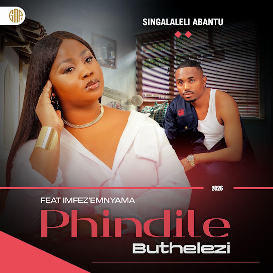 Phindile Buthelezi – Singalaleli Abantu Phindile Buthelezi – Singalaleli Abantu