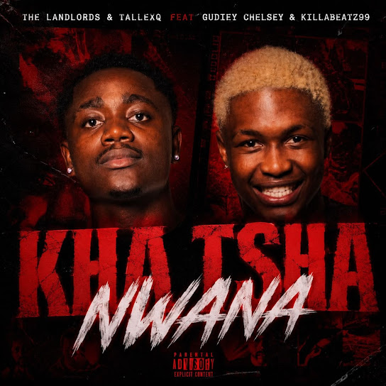 The Landlords – KHA TSHA NWANA The Landlords – KHA TSHA NWANA