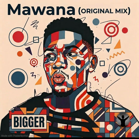 Bigger – Mawana Bigger – Mawana
