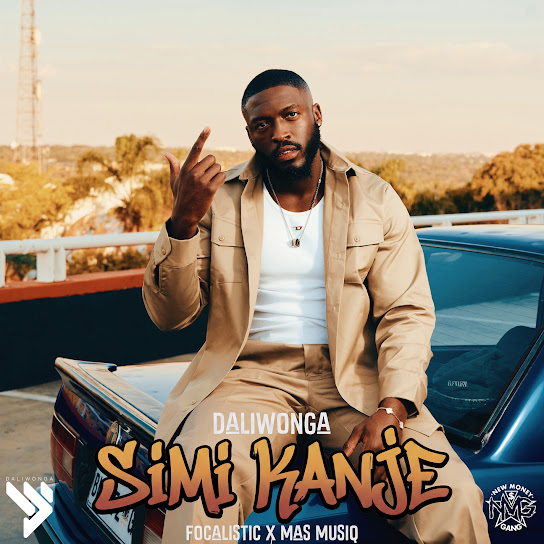 Daliwonga – Simi Kanje Daliwonga – Simi Kanje