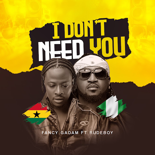 Fancy Gadam – I Don't Need You Fancy Gadam – I Don't Need You