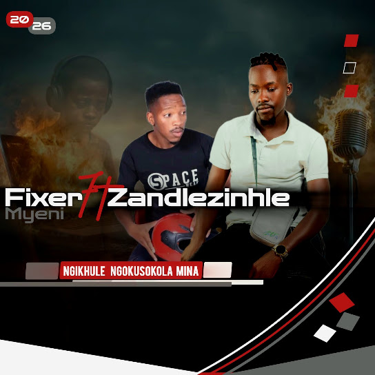 Fixer Myeni – Ungangishiyi Fixer Myeni – Ungangishiyi