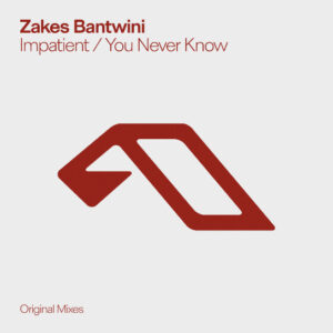 Zakes Bantwini – Impatient / You Never Know