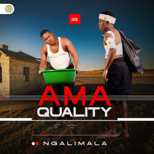 Ama Quality – Ngalimala