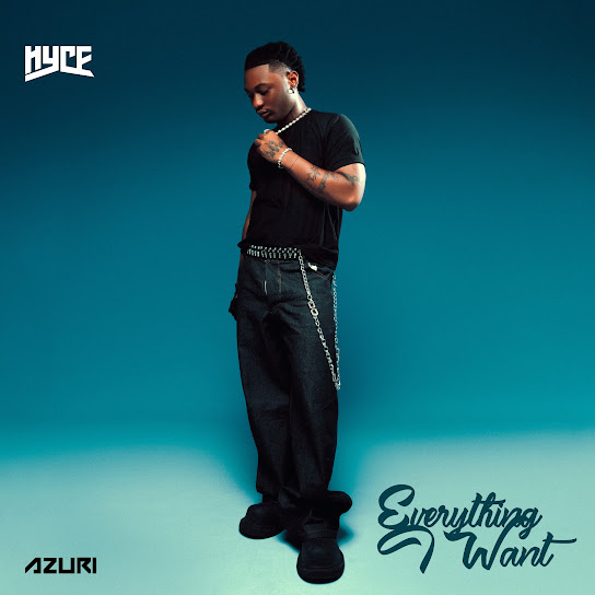 Hyce – Everything I Want Hyce – Everything I Want