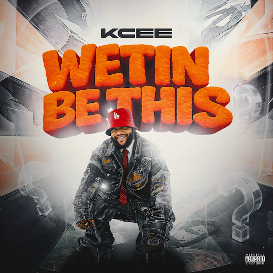Kcee – Wetin Be This Kcee – Wetin Be This