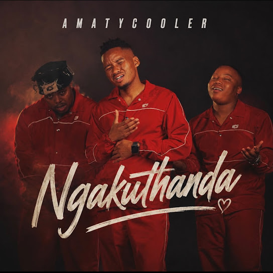 AMATYCOOLER – NGAKUTHANDA AMATYCOOLER – NGAKUTHANDA