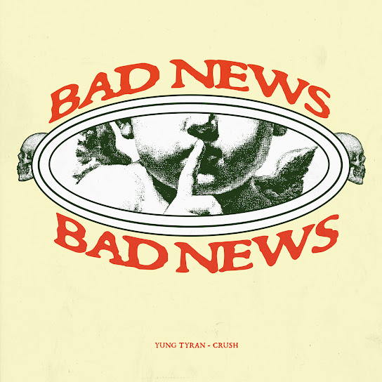 Yung Tyran – Bad News Yung Tyran – Bad News
