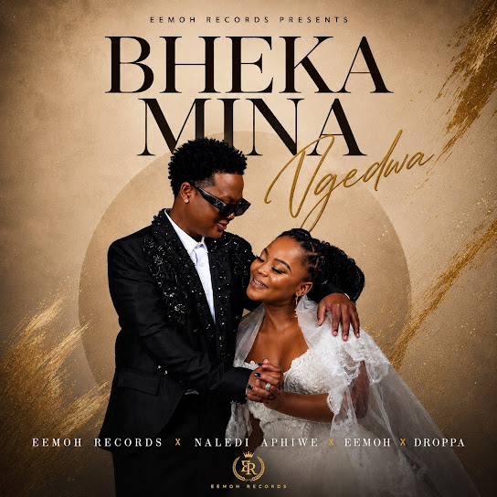 Eemoh Records – BHEKA MINA NGEDWA Eemoh Records – BHEKA MINA NGEDWA