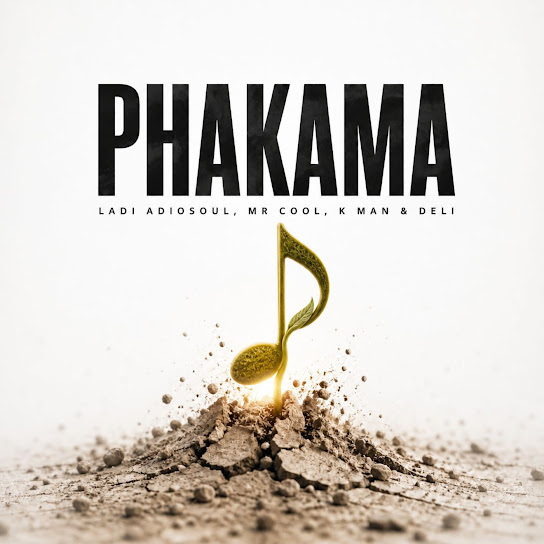 Ladi Adiosoul – PHAKAMA Ladi Adiosoul – PHAKAMA