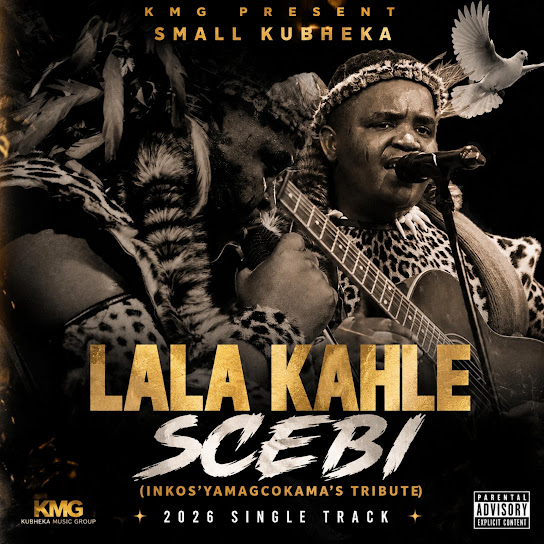 Small kubheka – LALA KAHLE SCEBI (INKOS'YAMAGCOKAMA'S TRIBUTE) Small kubheka – LALA KAHLE SCEBI (INKOS'YAMAGCOKAMA'S TRIBUTE)