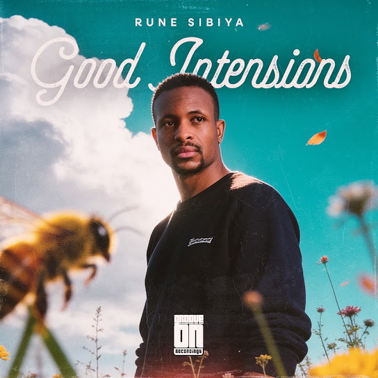 Rune Sibiya – Good Intensions Rune Sibiya – Good Intensions