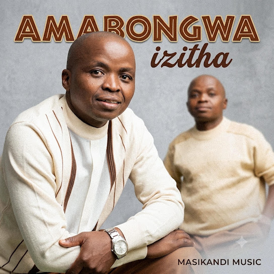 Amabongwa – Ngikhathele Amabongwa – Ngikhathele