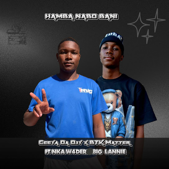 Ceeya Da Djy – HAMBA NABO BANI Ceeya Da Djy – HAMBA NABO BANI