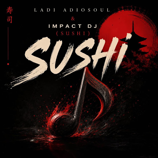 Ladi Adiosoul – SUSHI Ladi Adiosoul – SUSHI