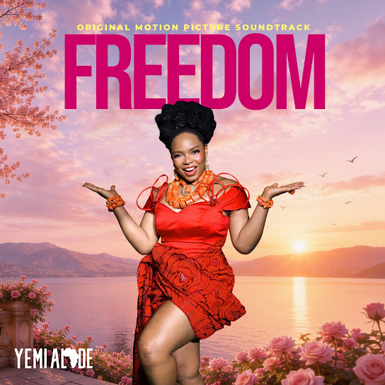Yemi Alade – Freedom (From the Motion Picture Sweet 16) Yemi Alade – Freedom (From the Motion Picture Sweet 16)