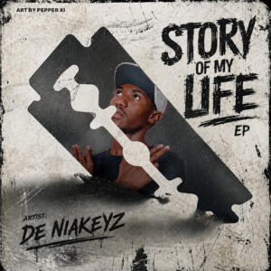 De Niakeyz – Story of My Life