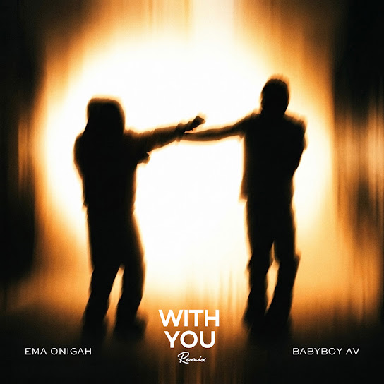 Ema Onigah – With You (Remix) Ema Onigah – With You (Remix)