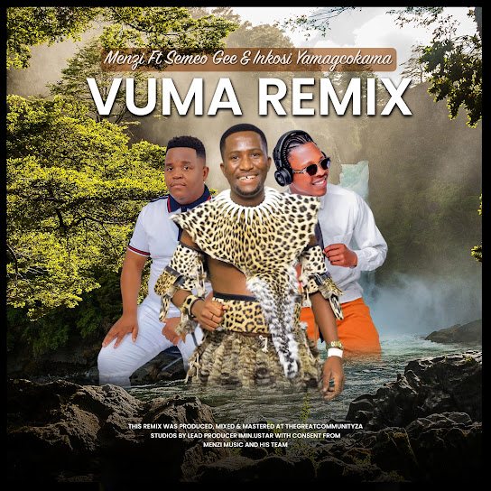 Menzi Music – Vuma (Remix) Menzi Music – Vuma (Remix)