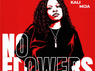 Kali Mija & Ticck D.H.A – No Flowers