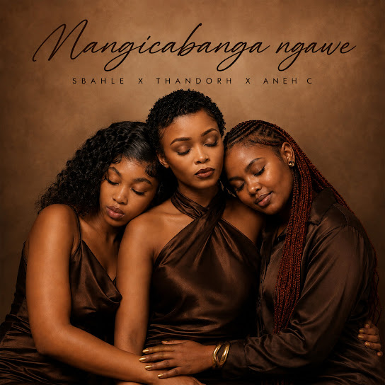 Sbahle – Mangicabanga Ngawe Sbahle – Mangicabanga Ngawe