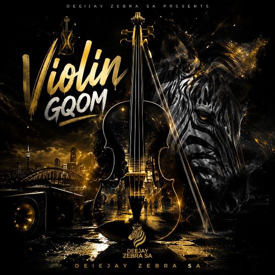 Deejay Zebra SA – Violin Gqom Deejay Zebra SA – Violin Gqom