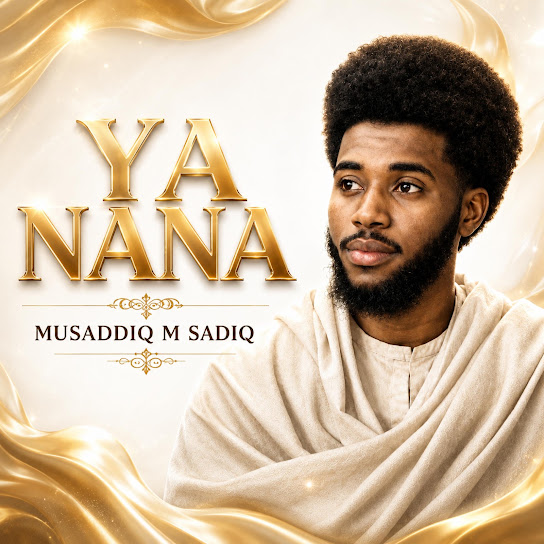 Musaddiq M Sadiq – YA NANA Musaddiq M Sadiq – YA NANA