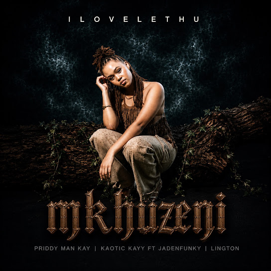 Ilovelethu – Mkhuzeni Ilovelethu – Mkhuzeni