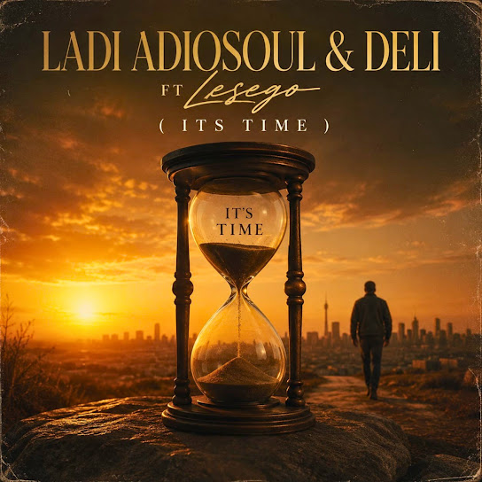 Ladi Adiosoul – IT'S TIME Ladi Adiosoul – IT'S TIME