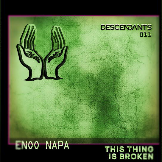 Enoo Napa – This Thing Is Broken