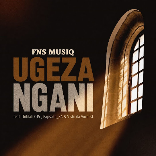 Fns MusiQ – Ugeza Ngani