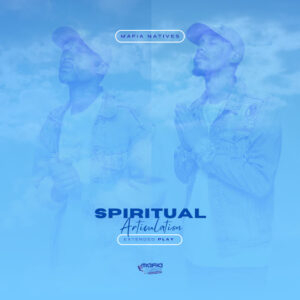 Mafia Natives – Spiritual Articulation