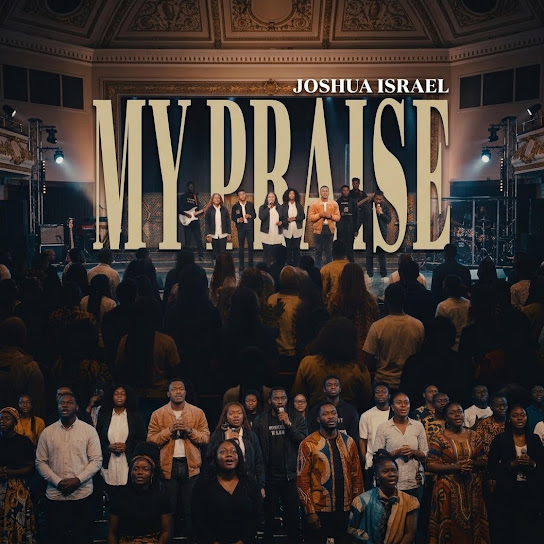 Joshua Israel PF – MY PRAISE