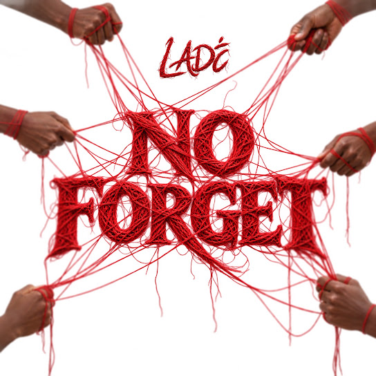 Ladé – No Forget
