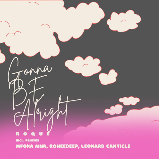 Roque – Gonna Be Alright