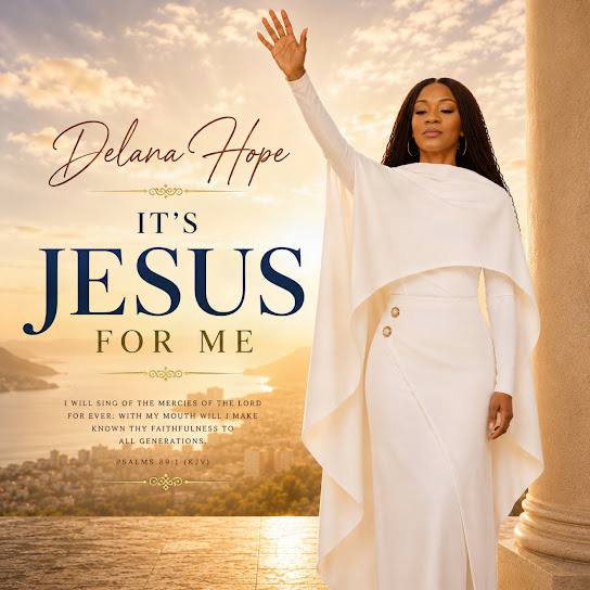 Delana Hope – It’s Jesus For Me Delana Hope – It’s Jesus For Me