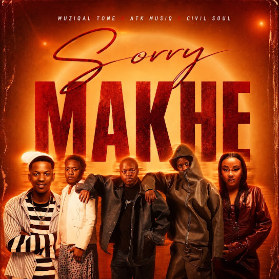 Muziqal Tone – Sorry Makhe Muziqal Tone – Sorry Makhe