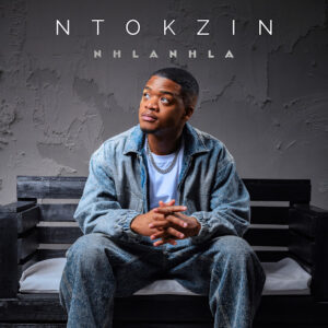 Ntokzin – Nhlanhla