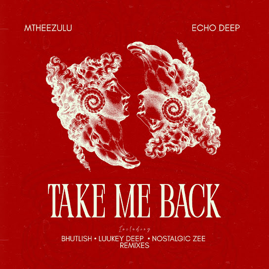 MtheeZulu – Take Me Back MtheeZulu – Take Me Back