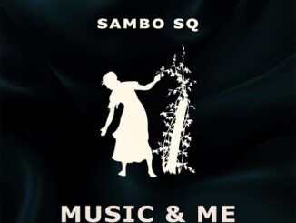 Sambo Sq – Music & Me