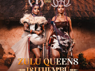 Zulu Queens, Lwah Ndlunkulu & MaWhoo – Isithembu