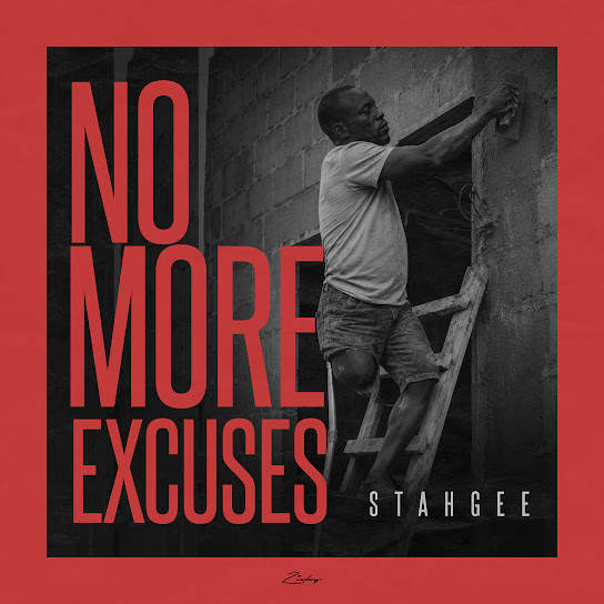 Stahgee – No More Excuses Stahgee – No More Excuses