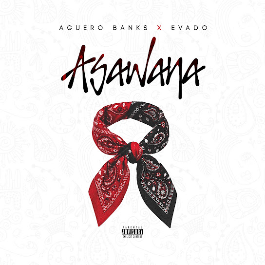 Aguero Banks – Asawana