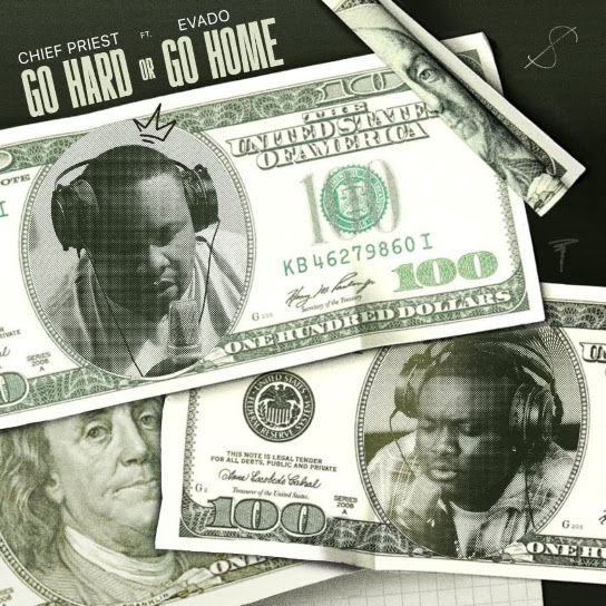 Chief Priest – Go Hard or Go Home