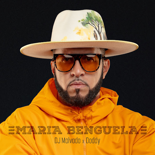DJ Malvado – Maria Benguela